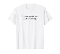 J'étais Un aventurier | Funny Nerdy Classic RPG Gaming T-Shirt