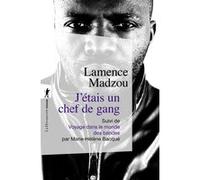 J'étais Un Chef De Gang - Suivi De "Voyage Dans Le Monde Des Bandes