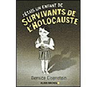 Bernice Eisenstein – J'étais un enfant de survivants de l'holocauste – Broché (Occasion)