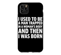 J'étais Un Homme enfermé dans Le Corps d'une Femme Avant de naître. Coque pour iPhone 11 Pro Max