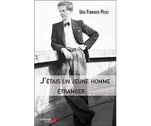 J'étais un jeune homme étranger…