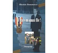 J'étais un quasi flic: Témoignage