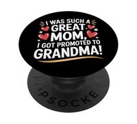 J'étais une maman tellement géniale que j'ai été promue grand-mère pour femmes PopSockets PopGrip Adhésif
