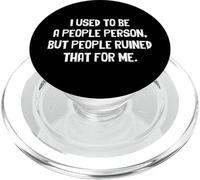 J'étais Une Personne Humaine mais Les Gens Ont ruiné ça pour Moi PopSockets PopGrip pour MagSafe