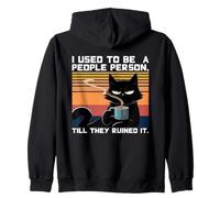 J'étais Une Personne Sociable, mais Les Gens Ont Tout gâché pour Moi Sweat à Capuche