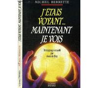 J'étais voyant... maintenant je vois