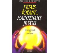 J'étais Voyant - Maintenant Je Vois