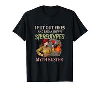 J'éteins Les Feux, Brise Les stéréotypes sur Les Pompiers et Myth Buster T-Shirt