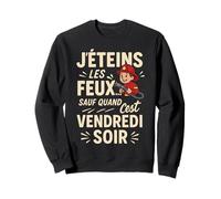 J'éteins Les Feux sauf Le Vendredi Soir Sweatshirt