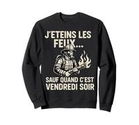 J'éteins Les Feux sauf Le Vendredi Soir Sweatshirt
