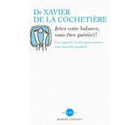 Jetez votre balance, vous êtes guéri(e) !: Une approche inédite pour retrouver votre bien-être pondéral
