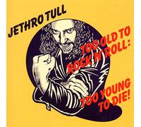 Jethro Tull - Too Old to Rock 'n' + 2