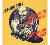 Jethro Tull – Too Old to Rock 'N' Roll : Too Young to Die +2 – CD