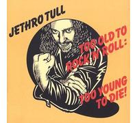 Jethro Tull - Too Old To Rock 'N' Roll : Too Young To Die - EMI - 7243 5 41573