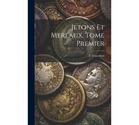 Jetons Et Mereaux, Tome Premier