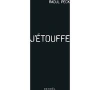 J'étouffe Raoul Peck (Auteur)