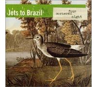 Jets to Brazil - Four Cornered Night [Import]