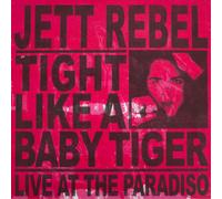 Jett Rebel – Tight Like a Baby Tiger: Live at the Paradiso – Vinyle – Music on Vinyl