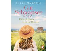 Jette Martens Gut Schwansee - Deine Liebe in meinem Herzen: Roman (Die G (Poche)
