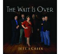Jett's Creek - The Wait Is Over