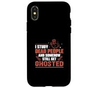 J'étudie Les Morts et J'Ai Toujours des historiens fantômes Coque pour iPhone X/XS
