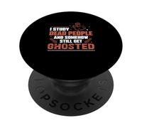 J'étudie Les Morts et J'Ai Toujours des historiens fantômes PopSockets PopGrip Adhésif