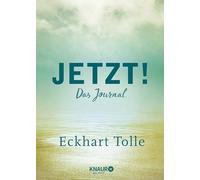 Jetzt!: Das Journal..Ein Eintragbuch mit inspirierenden Sprüchen, Leseband u. viel Platz für eigene Gedanken und Erlebnisse.Ein Geschenk für Sinnsucher & spirituell Reisende