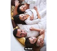Jeu à trois: 4 Contes Érotiques de Sexe Hard Français