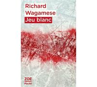 Jeu blanc - Richard Wagamese - Zoe - Poche - Roman