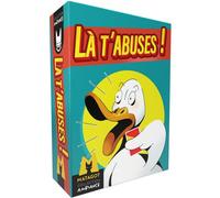 Là t'abuses jeu neuf Matagot
