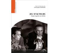 Jeu d'acteurs : corps et gestes au cinéma Corps et gestes au cinema - Damour c. (dir.) - Presses Universitaires Strasbourg - broché - Beau livre