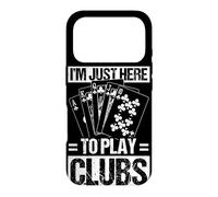 Jeu de Cartes I'm Just Here to Play Clubs Coque pour iPhone 17 Pro