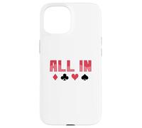 Jeu de Cartes Poker All in Coque pour iPhone 15
