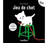 Jeu de chat - Xavier Deneux - Tourbillon - cartonné - Album éveil dès la naissance