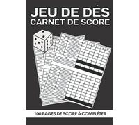 Jeu de Dés : Carnet de Score: 100 feuilles de points de Yam’s à remplir | Cadeau pour tous les amateurs de Yams | Yahtzee Scorebook | Bloc de score pour jouer au Yam’s en famille ou entre ami.