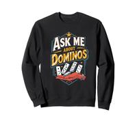 Jeu De Dominos Ask Me About Dominos Sweatshirt