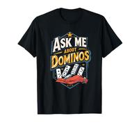 Jeu De Dominos Ask Me About Dominos T-Shirt