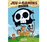 Mickaël Roux – Jeu de gamins – Tome 1 : Les pirates – Cartonné – Bamboo