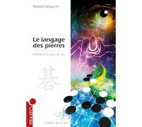 Jeu de go. Le langage des pierres