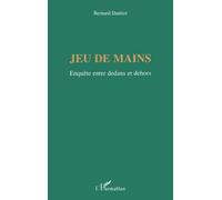 JEU DE MAIN: Enquête entre dedans et dehors