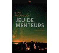 Jeu de menteurs Clare Mackintosh (Auteur), Aline Pacvon (Traduction)