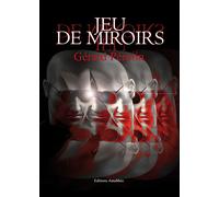 Jeu de miroirs - Gérard Perotin - Amalthee - broché - Roman
