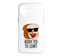 Jeu de Mots Amusant Addicted to Loaf Coque pour iPhone 16 Plus