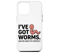 Jeu de Mots Amusant de Jardinage « Ive Got Worms Ask Me About My Compost » Coque pour iPhone 12 Pro Max