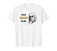 Jeu de Mots Amusant de Musique Classique Talk Bach to Me T-Shirt