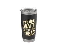 Jeu de mots amusant d'électricien - I've Got Watt It Takes Gobelet isotherme en acier inoxydable double paroi