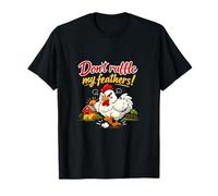 Jeu de Mots Amusant « Don't Ruffle My Feathers » T-Shirt