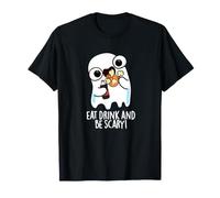 Jeu de Mots Amusant « Eat Drink and Be Scary » T-Shirt