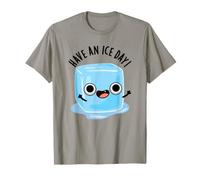 Jeu de Mots Amusant Have an Ice Day T-Shirt