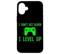 Jeu de Mots Amusant « I Don't Get Older I Level Up » Coque pour iPhone 16 Plus